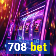 708 bet